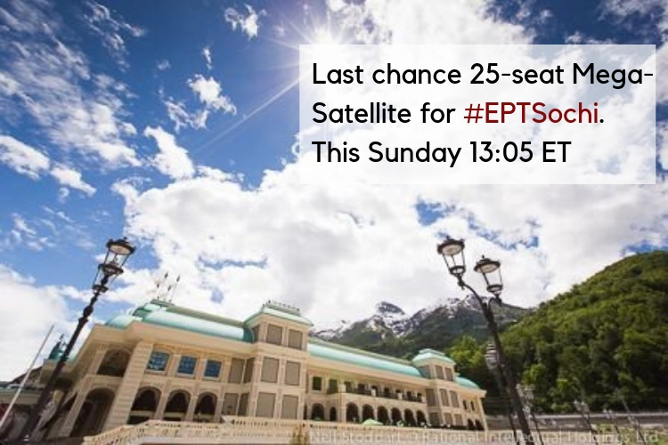 Last chance 25 seat Mega-Satellite for #EPTSochi