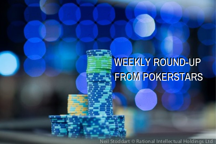 WEEKLY ROUND-UP FROM POKERSTARS