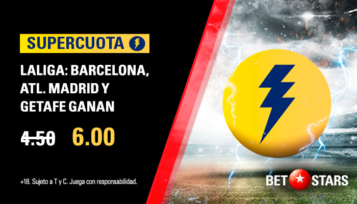 betstars supercuota laliga jornada 27 02 Supercuota LaLiga, Atlético de Madrid, FC Barcelona, Getafe